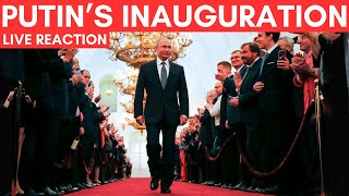 Vladimir Putin Inauguration Live Reaction