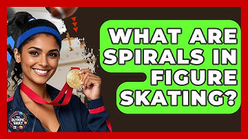 What Are Spirals In Figure Skating? - The Olympic Vault