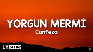 Canfeza - Yorgun Mermi (Sözleri/Lyrics) Resimi