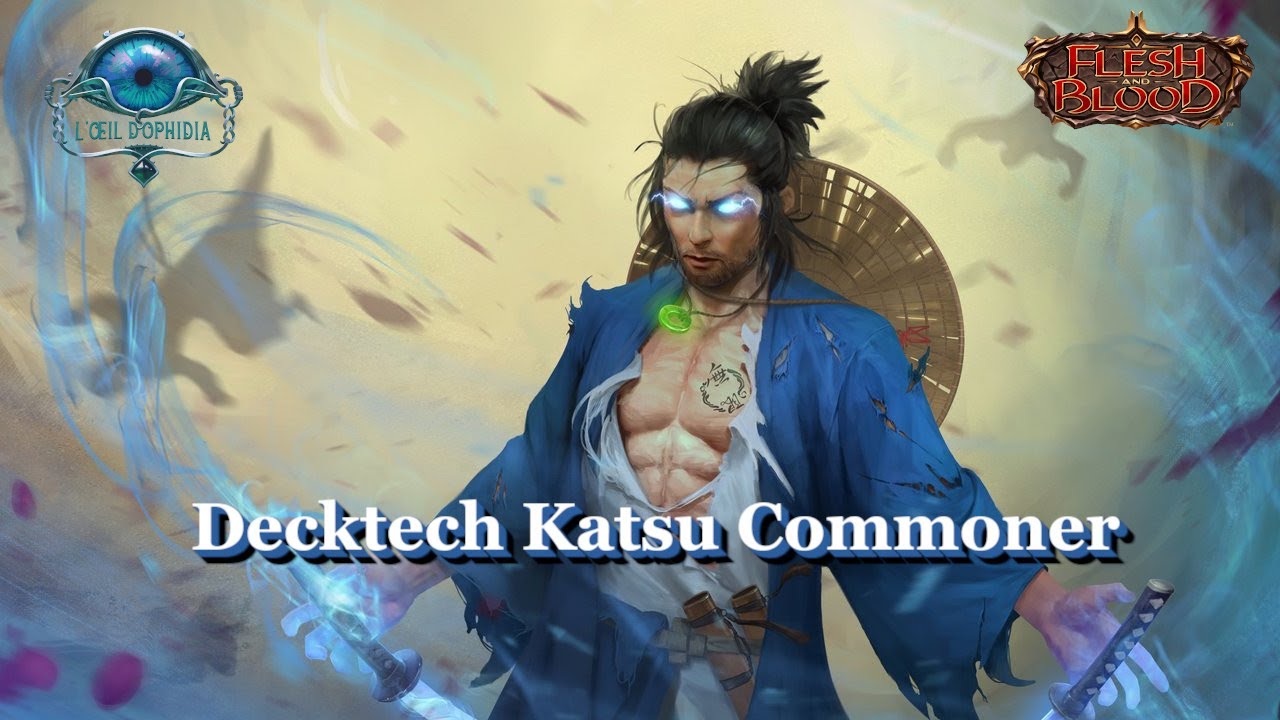 Flesh and Blood - Decktech Commoner - Katsu Aggro