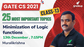Minimization of Logic Functions | 25 Most Important Topics for GATE CS 2021 | Muralikrishna Sir