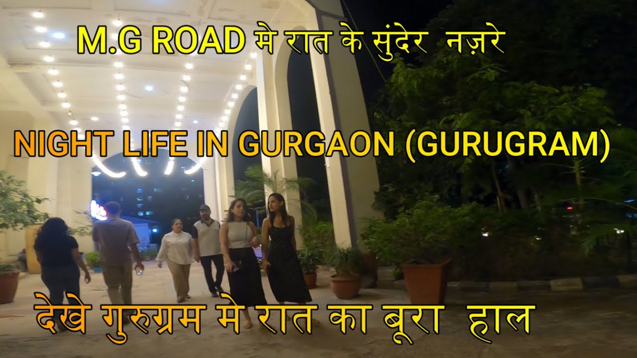Nightlife in Gurgaon | Sikandarpur | MG ROAD | RED LIGHT AREA ...