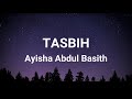 Ayisha Abdul Basith - Tasbih  // lyrics