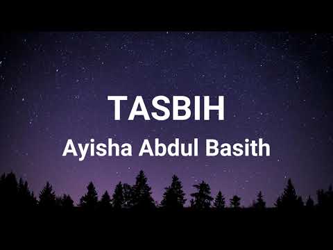 Ayisha Abdul Basith - Tasbih  // lyrics