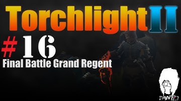 Torchlight 2 Gameplay Embermage Act 1 - Final Battle Grand Regent