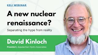 KELI Webinar A New Nuclear Renaissance