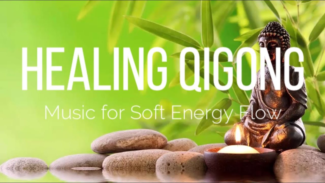 Healing Qigong Music for Soft Energy Flow