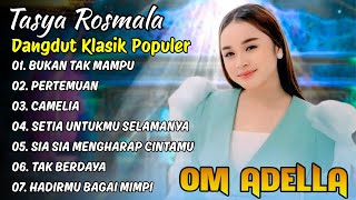 Download Lagu TASYA ROSMALA - BUKAN TAK MAMPU, PERTEMUAN - DANGDUT KLASIK TERPOPULER OM ADELLA TERBAIK MP3 Download Lagu TASYA ROSMALA - BUKAN TAK MAMPU, PERTEMUAN - DANGDUT KLASIK TERPOPULER OM ADELLA TERBAIK MP3