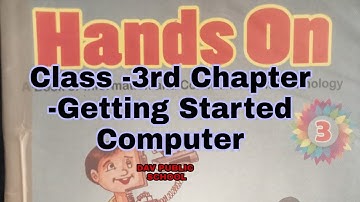 Class -3rd Hand On Computer Chapter -1 Getting Started 🙏DAV