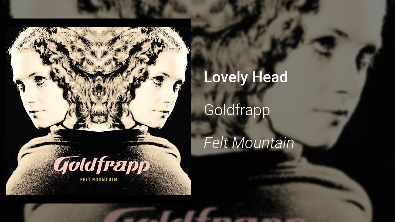 Goldfrapp   Lovely Head Official Audio