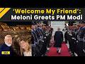 PM Modi News: ‘Welcome To Rome, My Friend’: Meloni’s Warm Welcome For PM Modi