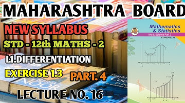 L.1 DIFFERENTIATION | EX 1.3 |Q.4|PART 4| 12TH SCIENCE MATHS | NEW SYLLABUS |MAHARASHTRA BOARD