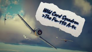 Wild Card Squadron: Episode 2 - The Focke-Wulf Fw-190