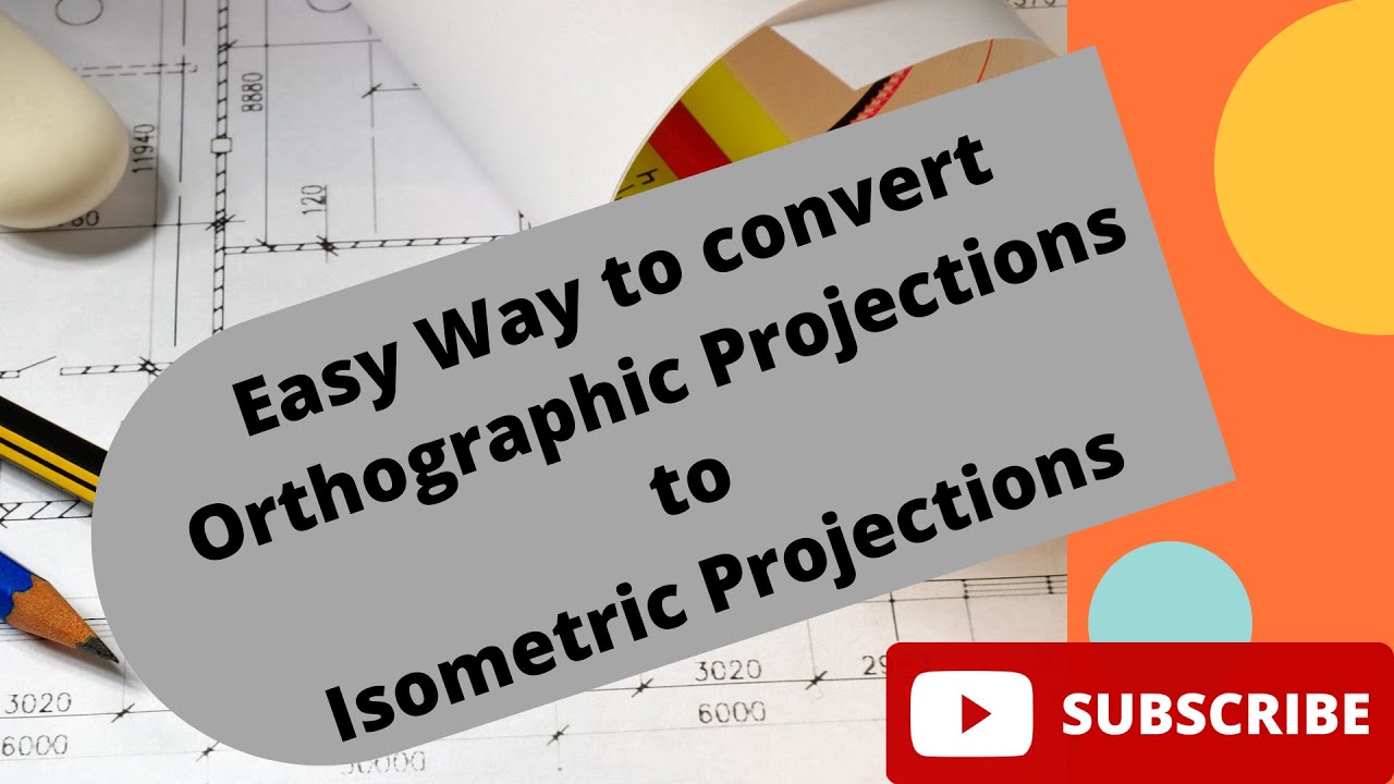 Easy and Fast Way to draw and convert Orthographic Projections to ...