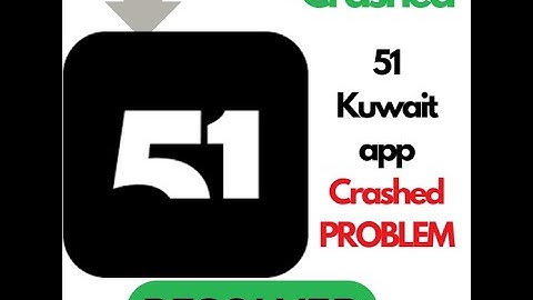 Fix 51 Kuwait App Keeps Crashing Problem in Android #techsupport #troubleshootapp #android #appfix