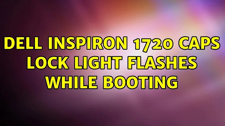 Dell Inspiron 1720 Caps Lock light flashes while booting