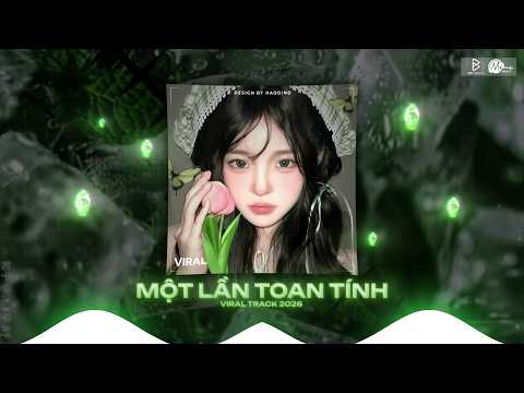 Một Lần Toan Tính Remix Hot TopTop - Lan Anh x NVC | Nặng Lòng Say Đắm Một Người Remix
