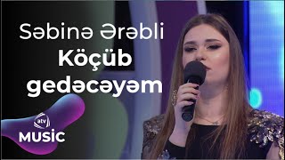 Səbinə Ərəbli - Köçüb gedəcəyəm / Rəngarəng Resimi