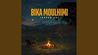 Bika Moulhimi (Speed Up)