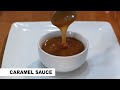 Easy Homemade Caramel Sauce Recipe