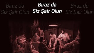 Biraz da Siz Şair Olun