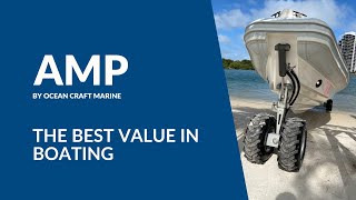 AMP by Ocean Craft Marine - The Best Value in Boating