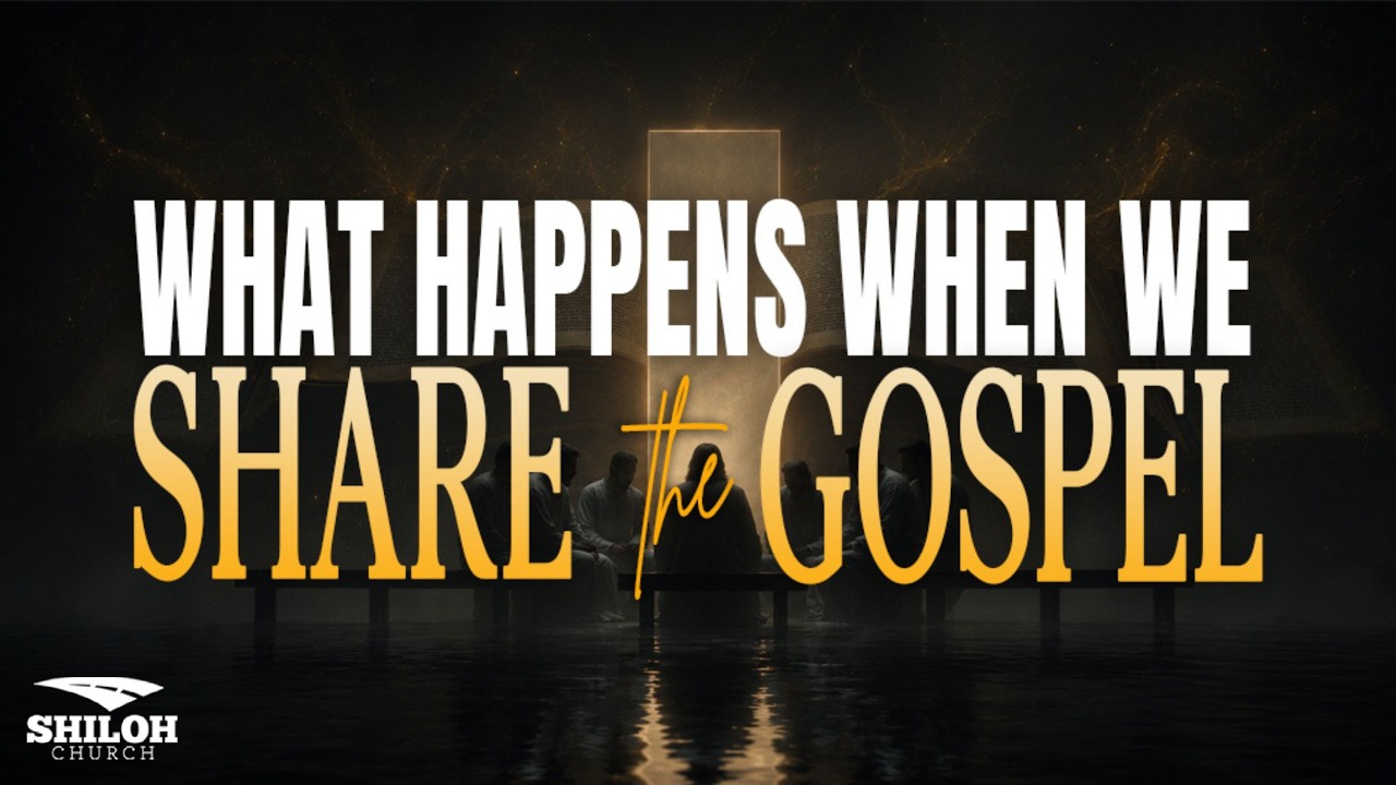 What Happens When We Share the Gospel | Dr. Ronald Session | Shiloh Church