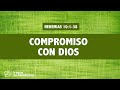 COMPROMISO CON DIOS (017 NEHEMÍAS 10)