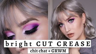 Bright cut crease | chill GRWM