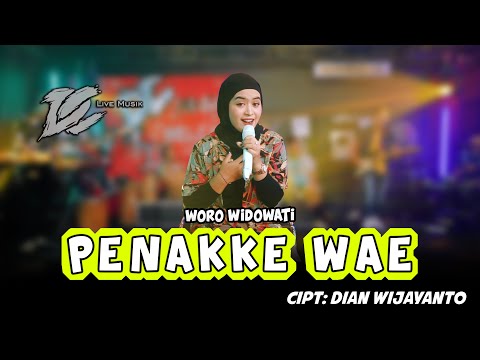 WORO WIDOWATI - PENAKKE WAE (OFFICIAL LIVE MUSIC) - DC MUSIK