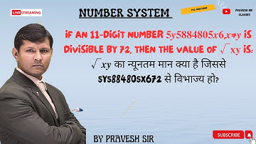 If an 11-digit number 𝟓𝒚𝟓𝟖𝟖𝟒𝟖𝟎𝟓𝒙𝟔,𝒙≠𝒚 is divisible by 72, then the value of √𝐱𝐲 is:
