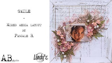 Smile: Mixed media layout for A.B. Studio and Lindy