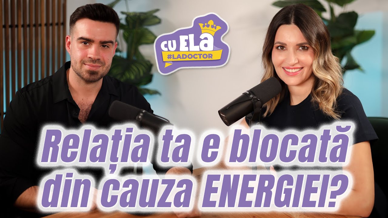 Cu Ela la doctor #66 - Curățarea energetică. Când ai nevoie de ea | Vlad Anghel