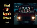 Heart of broken heaven pt 2