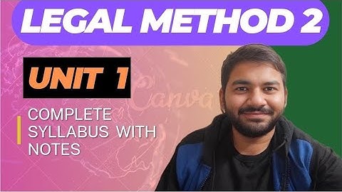 Legal Method -2 II Unit 1 II Sem 2 II Full Syllabus II With Notes II Adv Varun Dixit #legalmethods
