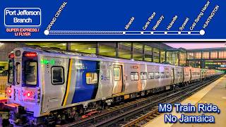 LIRR M9 Port Jefferson Branch Super Express Train Ride: Grand Central to Huntington (SKIPS Jamaica)