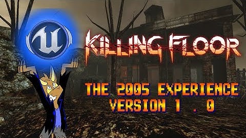 Killing Floor Mod Version 1.0, reviewed in 2023. How far has KF come?