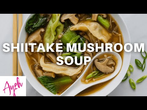 Shiitake Mushroom Soup - Cooking With Ayeh