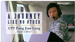 A Journey Like No Other: Episode 3 - The Call to Command (CPT Pang Jian Lang)