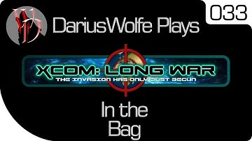 DariusWolfe Plays XCOM: Dynamic War Ep. 33: In the Bag