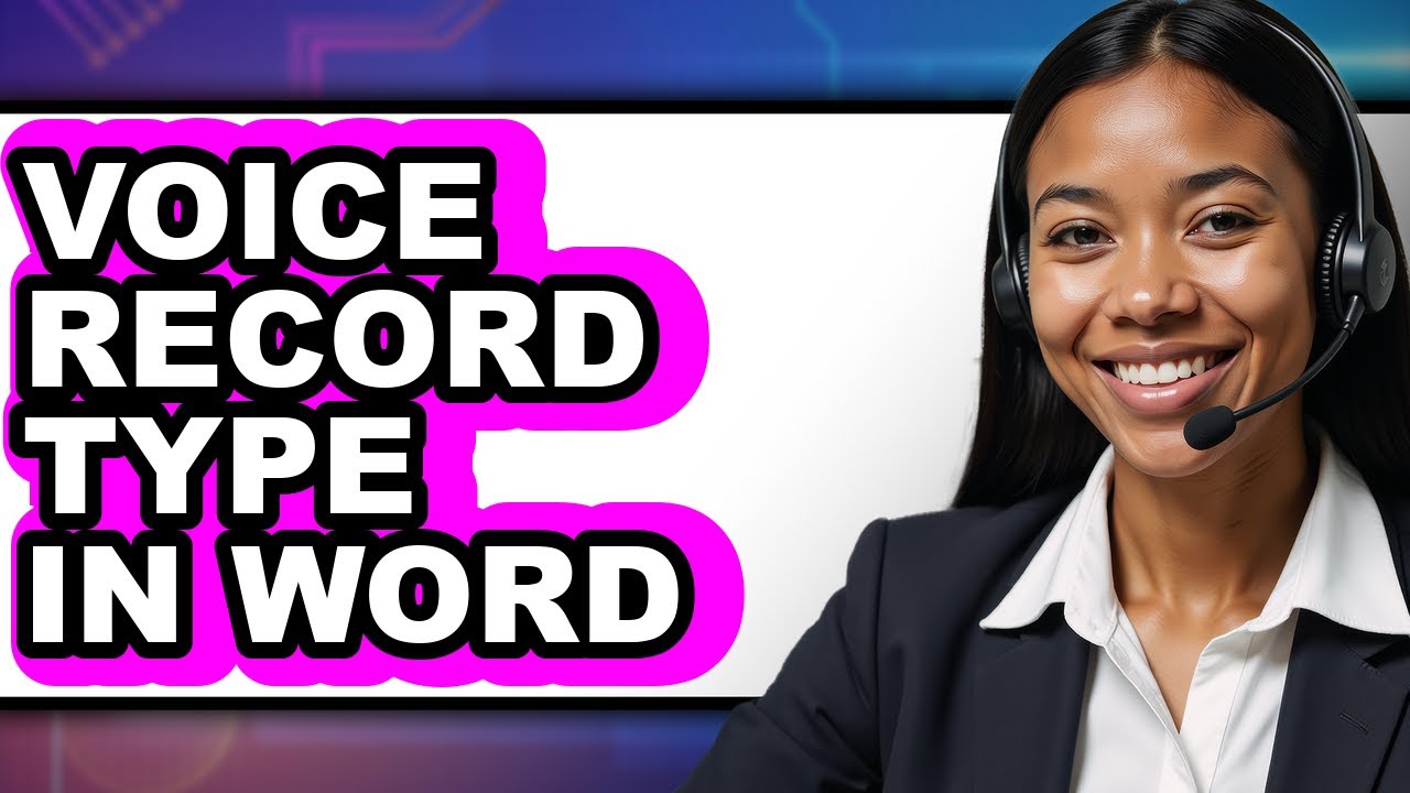 How to Voice Record Type in Word - Step by Step