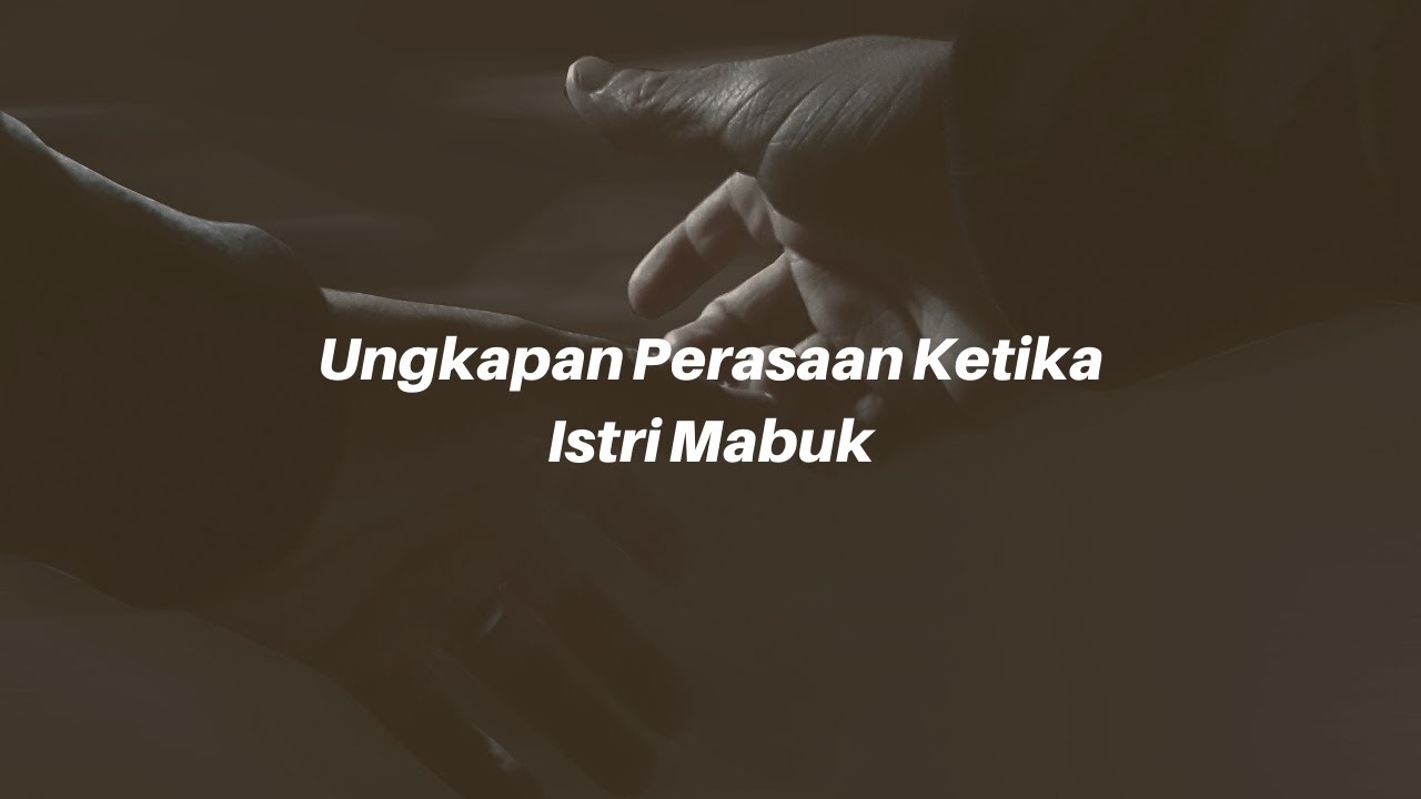 ASMR Cowok | Ungkapan Perasaan Suami Ketika Istri Mabuk