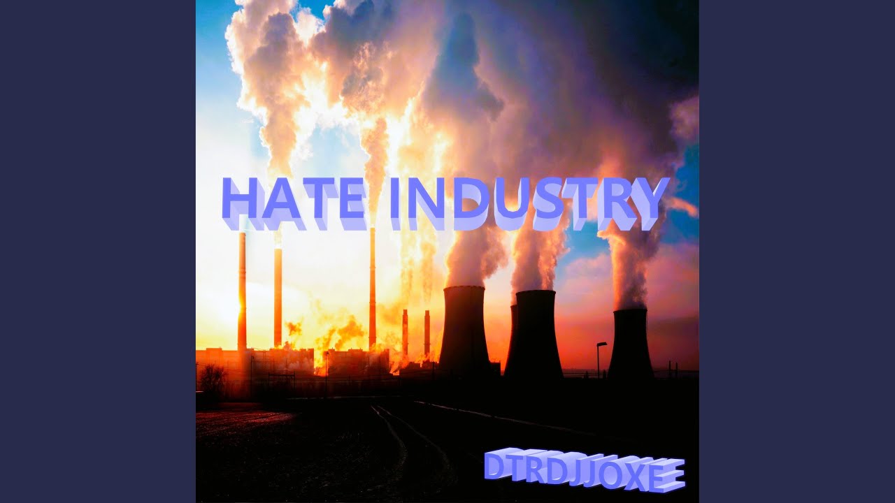 Mira Hate Industry en YouTube Mira Hate Industry en YouTube