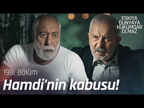 Kimsesiz Doğan, Hamdi Baba'nın odasına girdi! - Eşkıya Dünyaya Hükümdar Olmaz 198. Bölüm