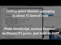 Space shooter gameplay in about 75 lines of code