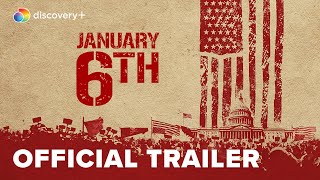 January 6th Official Trailer | discovery+ by discovery plus 71,390 views 1 year ago 2 minutes, 55 seconds