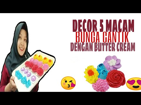 cara-decor-5-macam-bunga-yang-cantik-dengan-butter-cream.😘