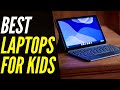 Best Laptop For Kids in 2021 - Top Child-Friendly Laptops For Any Age