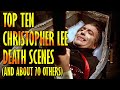 Christopher Lee's Top Ten Onscreen Deaths