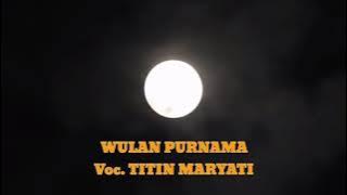 WULAN PURNAMA Voc. TITIN MARYATI